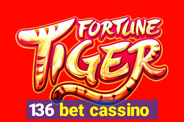 136 bet cassino